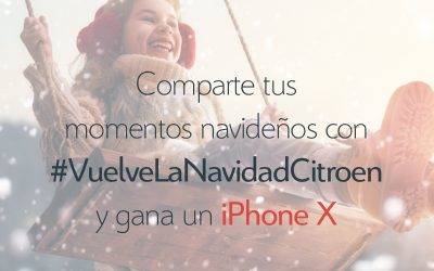 ¡Participa en #VuelveLaNavidadCitroen y gana un iPhone X!
